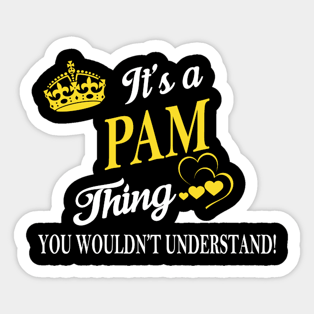 Its PAM Thing You Wouldnt Understand Sticker by Fortune